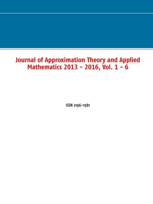 cover image of Journal of Approximation Theory and Applied Mathematics 2013--2016, Volume 1--6